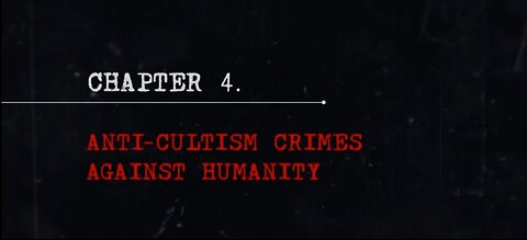 DOCUMENTARY | The IMPACT | CHAPTER 4: Crimes of Anti-Cultism Against Humanity