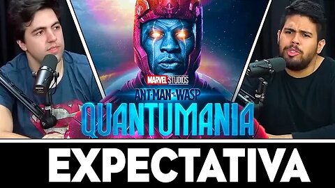 EXPECTATIVAS PARA HOMEM-FORMIGA E A VESPA: QUANTUMANIA! | The Nerds Podcast #057