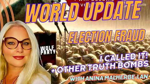 WEEKLY WORLD UPDATE: ELECTION FRAUD (I CALLED IT!), TRUMP CONVICTION & MORE