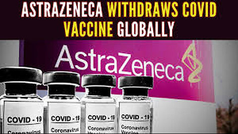 BREAKING: ASTRAZENECA PULLS DEADLY VACCINE! - Admits It's Killing People!