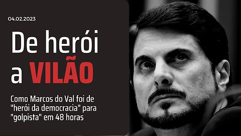 Marcos do Val - De "herói da democracia" a "golpista" em 48 horas