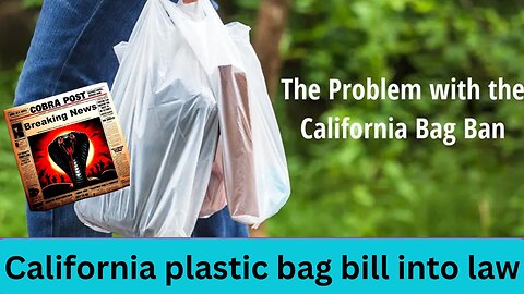 Governor signs California plastic bag bill into lawv