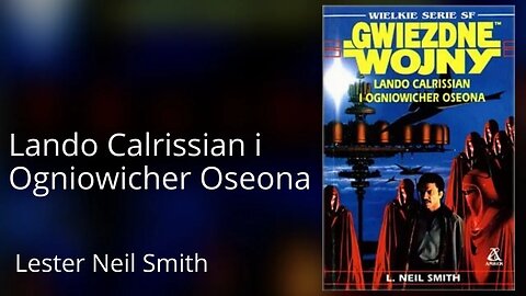 Lando Calrissian i Ogniowicher Oseona, Seria: Star Wars: Gwiezdne wojny - Lester Neil Smith