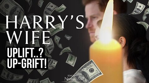 Harry´s Wife : Uplift? Upgrift! (Meghan Markle)