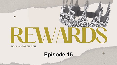 The Doctrine Of Rewards - Episode 15