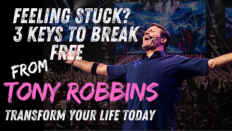 Tony Robbins' 3 Secrets to Master Your Destiny and Unleash Your Full Potential