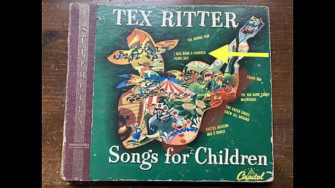 Songs for Children, I Was Born a Hundred Years Ago-Tex Ritter