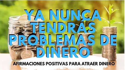 Reprograma tu mente. Afirmaciones sobre dinero.