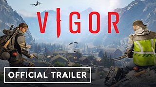 Vigor - Official Full Release Trailer