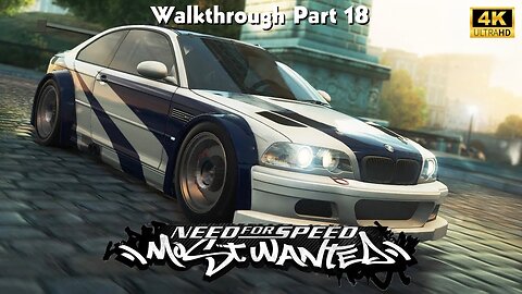 Need For Speed: Most Wanted Walkthrough Gameplay Part 18 (No Commentary Walkthrough) (NFS MW 2005)