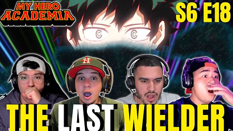 IS THIS THE RIGHT MOVE? | My Hero Academia Season 6 Episode 18 Reaction