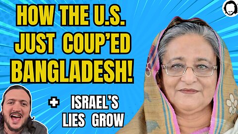 LIVE: How The US Coup'ed Bangladesh & Israel Invades West Bank!