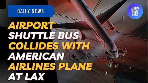 Airport Shuttle Bus Collides With American Airlines Plane At LAX