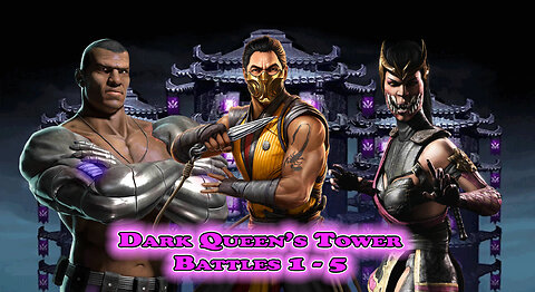 MK Mobile. Dark Queen's Tower Battles 1 - 5