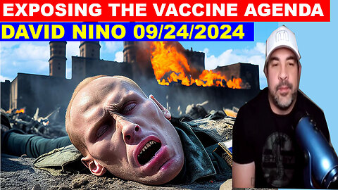 DAVID NINO BOMBSHELL 09/24/2024 🔴 Exposing The Vaccine Agenda 🔴 X22 REPORT 💥 Phil Godlewski