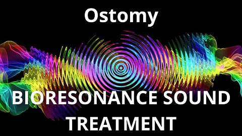 Ostomy_Sound therapy session_Sounds of nature