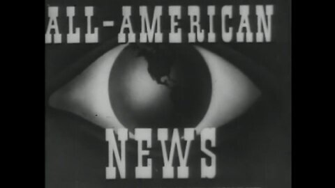 All American News, Inc (1945 Original Black & White Film)