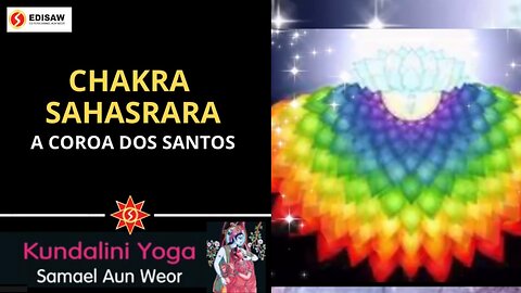 CHAKRA SAHASRARA - A COROA DOS SANTOS