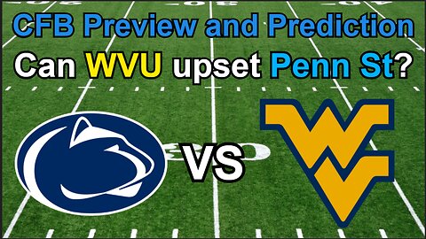 Penn St vs West Virginia Football Preview and Prediction!!!/Can WVU upset Penn St? #cfb