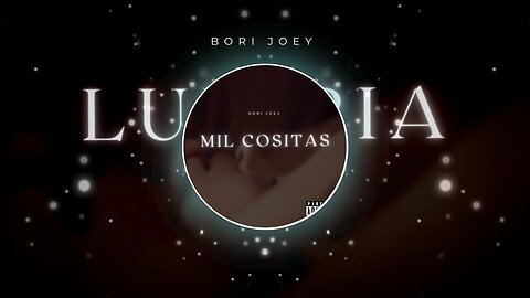 Bori Joey - Mil Cositas (Lujuria EP)