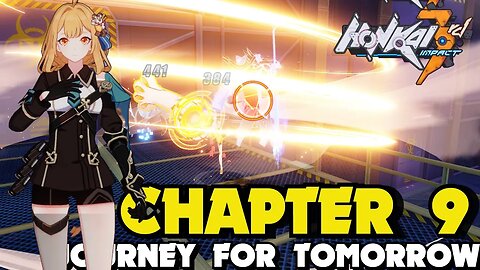 Honkai Impact 3rd CHAPTER 9 JOURNEY FOR TOMOROW ACT 1 TIDES OF CHAOS