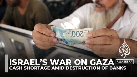 Israel’s war on Gaza triggers major cash shortage as banks and ATMs are destroyed