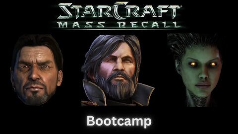 StarCraft Mass Recall | Boot Camp 01