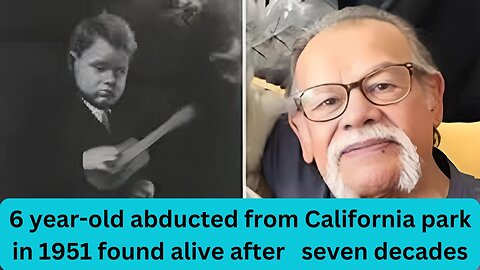 Six-year-old abducted from California park in 1951 found alive after seven decades