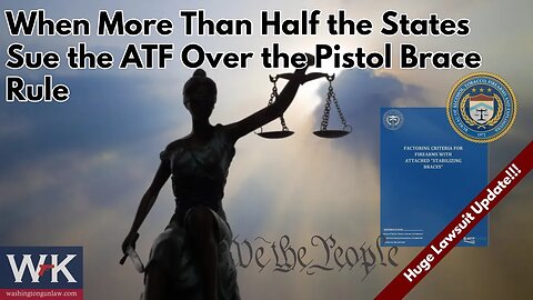 When More Than Half the States Sue the ATF Over the Pistol Brace Rule