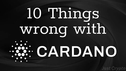 10 Things Wrong With Cardano