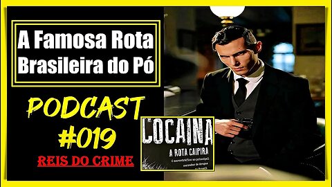 A ROTA CAIPIRA NO BRASIL - PODCAST #019