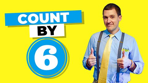 Counting by 6s | How to Multiply by Six | 6 Times Table Song