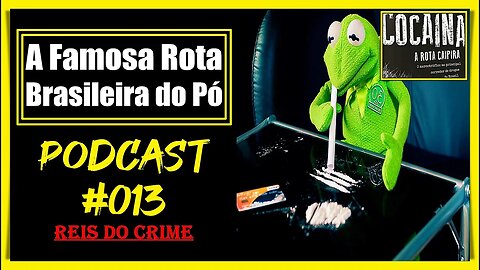 A ROTA CAIPIRA NO BRASIL - PODCAST #013