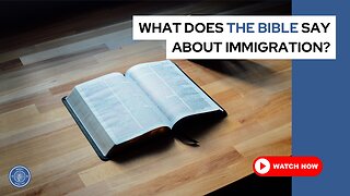 What does the Bible say about immigration?