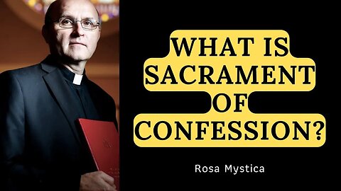 What is sacrament of confession? Fr. Vincent Lampert