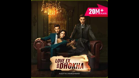 LOVE EX AUR DHOKHA EPI 41 TO 49