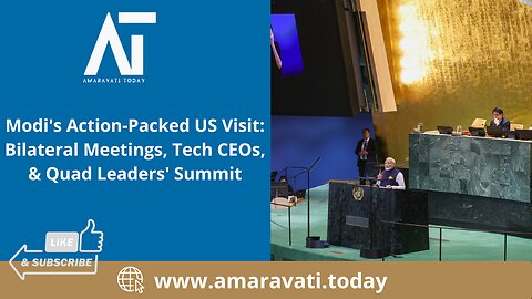 Modi Action Packed US Visit Bilateral Meetings, Tech CEOs, & Quad Leaders Summit | Amaravati Today