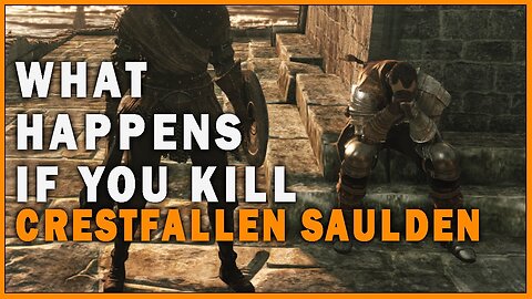 Killing Crestfallen Saulden in Dark Souls 2