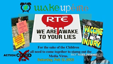 AC-1984 tv, Live! - RTE are awake to you lies - Sat, Feb 11 2023, 1:00PM