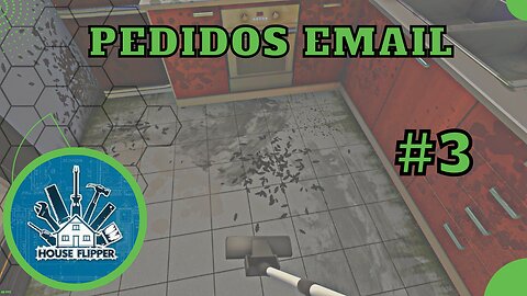 HOUSE FLIPPER | PEDIDOS EMAIL | Gameplay No Commentary #3