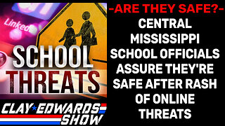 MISSISSIPPI - SCHOOL OFFICIALS ASSURE SAFETY FOLLOWING STRING OF ONLINE THREATS