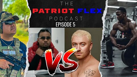 Sam Smith is an L, Here's someone BETTER | The Patriot Flex Podcast Ep.