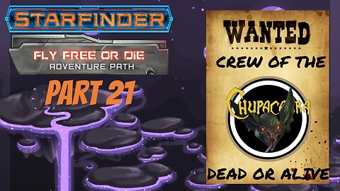 Starfinder: Fly Free or Die Part 21