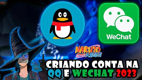 COMO CRIAR UMA CONTA NA QQ E WECHAT 2023 [TUTORIAL] #tomoyosanbruxao #qq #wechat #narutoonlinemobile