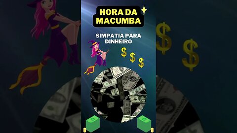 Hora da Macumba Simpatia para Dinheiro #shorts