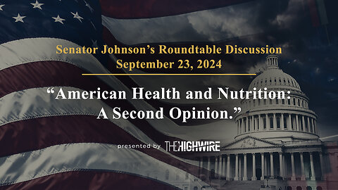 Sen. Johnson Roundtable: “American Health and Nutrition: A Second Opinion”