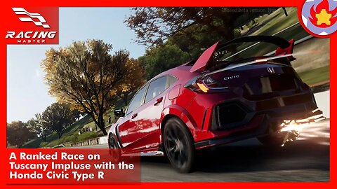 A Ranked Race on Tuscany Impluse with the Honda Civic Type R | Racing Master