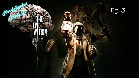 The Evil Within: Ep. 3 Wait, this is not Resident Evil!