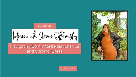 Navigating Committed Relationships and Chronic Illness with Ariane Olshansky