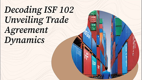 Navigating Trade Agreements for Seamless Imports